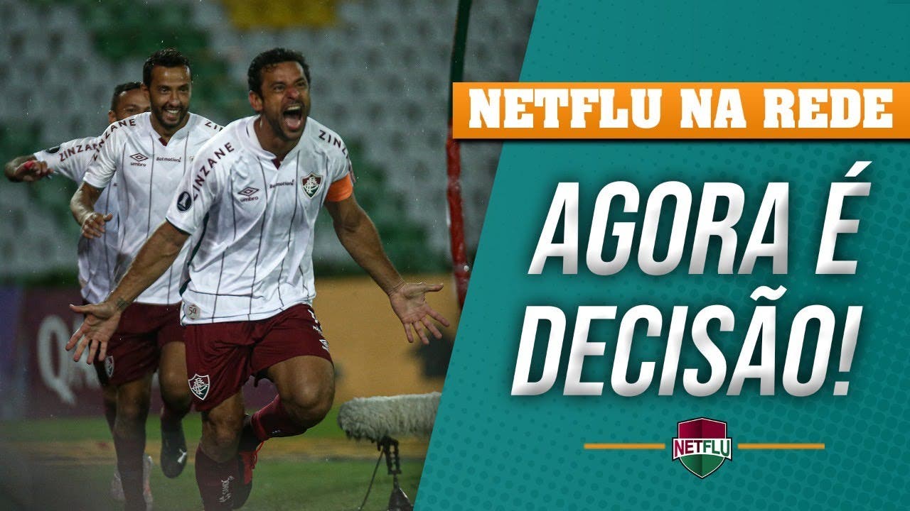 NETFLU na Rede Agora é decisão Veja aqui Fluminense Últimas