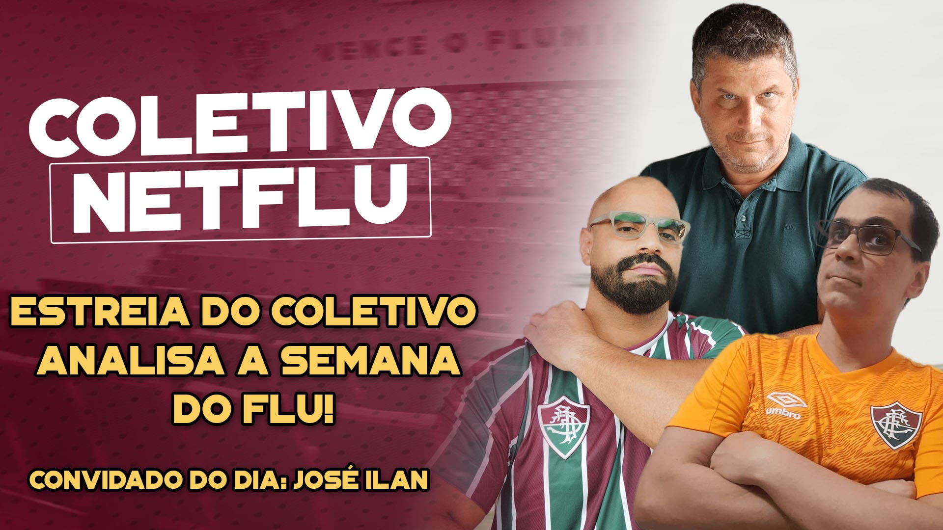 COLETIVO NETFLU recebe José Ilan Assista aqui Fluminense Últimas