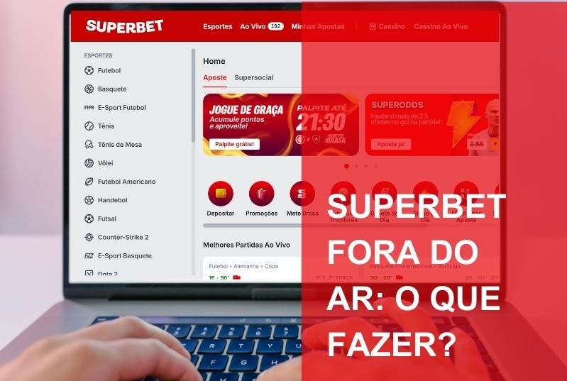 Superbet fora do ar – Saiba o que fazer quando o site de apostas não carregar