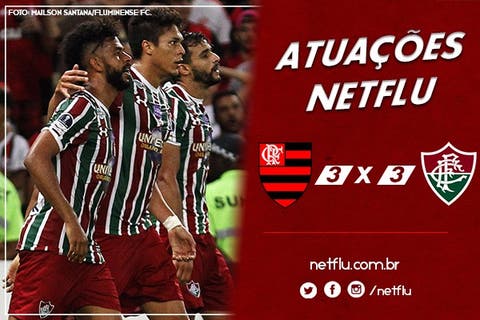 Atuações NETFLU - Flamengo 3 x 3 Fluminense