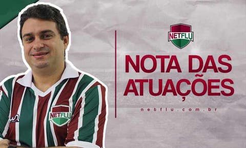 Atuações NETFLU - Figueirense 1 x 0 Fluminense