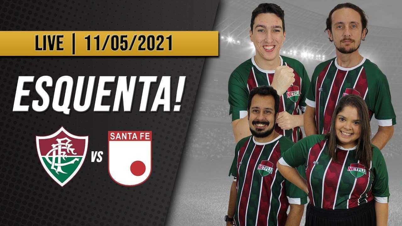 Live Esquenta | Fluminense x Santa Fé; Veja ao vivo! | NETFLU