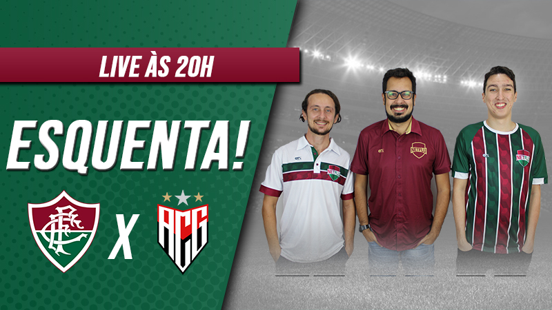 live esquenta fluminense x atlético go acompanhe aqui